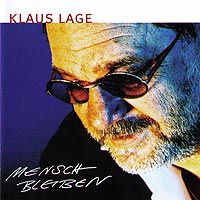 Klaus Lage - Mensch bleiben